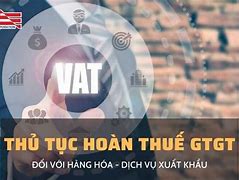 Hoàn Thuế Gtgt Hàng Hóa Dịch Vụ Xuất Khẩu Là Gì Thuế