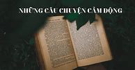 Luận Bàn Về Các Câu Chuyện Cảm Động Nhất