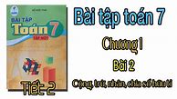 Toán Lớp 7 Cánh Diều Bài Tập Cuối Chương 1